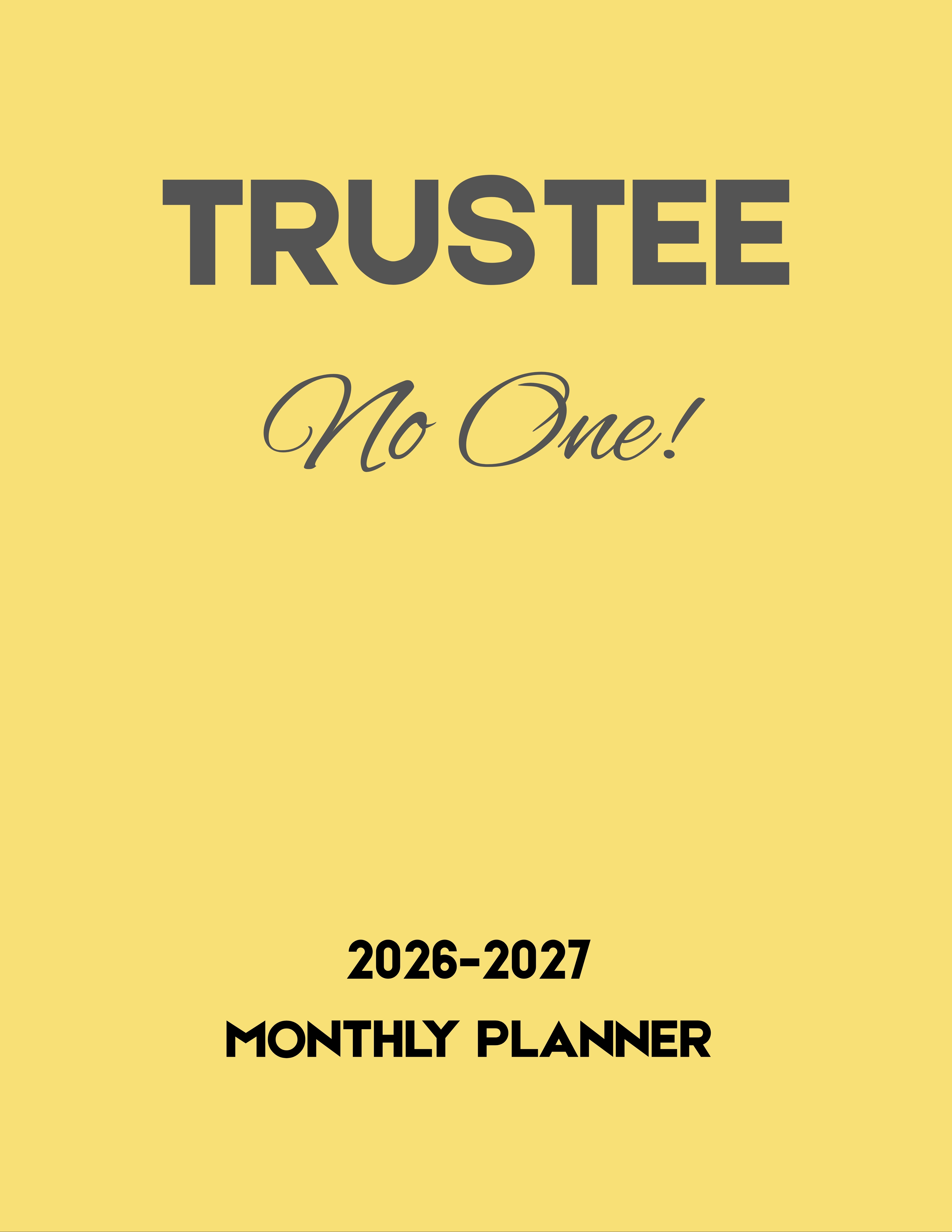 Trustee No One 2026-2027 monthly planner cover