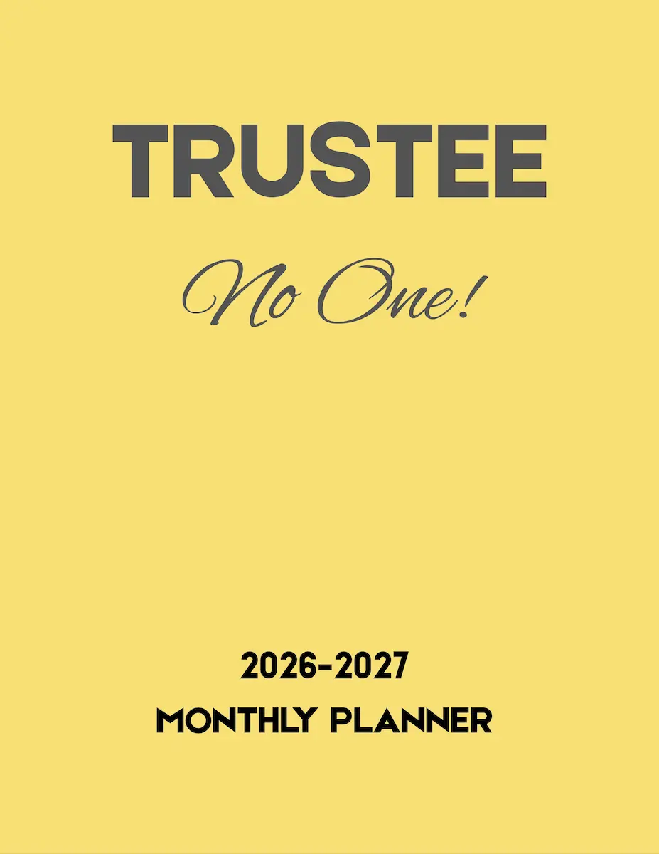 Trustee No One! 2026-2027 monthly planner cover