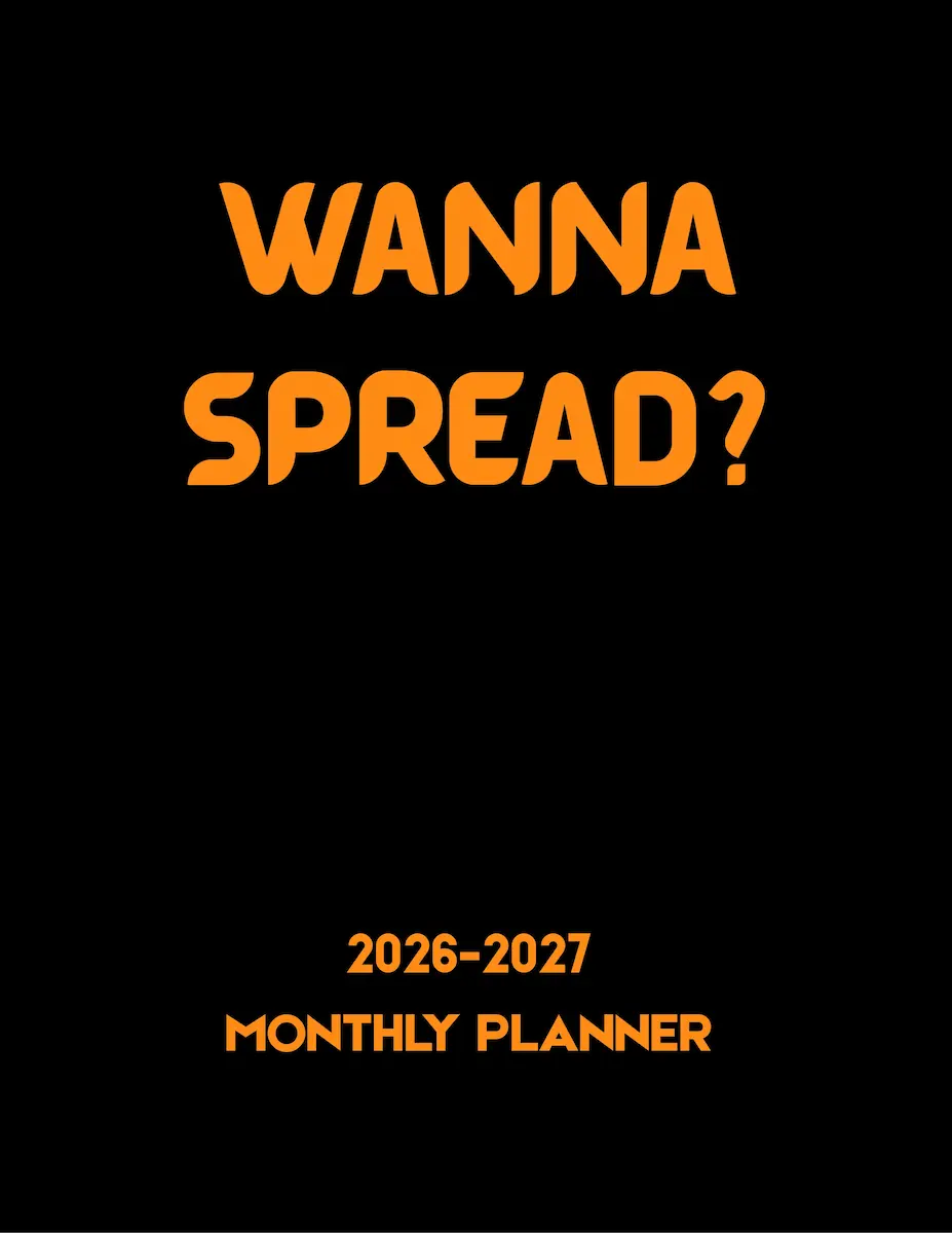 Wanna Spread? 2026-2027 monthly planner cover